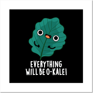 Everything Will Be O-kale Cute Veggie Pun Posters and Art